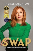 Swap: Marketing Without Money 0645407607 Book Cover