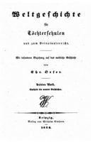 Weltgeschichte F�r T�chterschulen Und Zum Privatunterricht Mit Besonderer Weziehung Aus Das Weibliche Geschlecht 1530324440 Book Cover