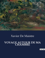Voyage Autour de Ma Chambre (French Edition) B0CRGMRMVT Book Cover