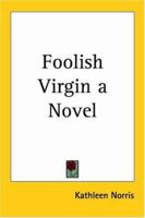 The Foolish Virgin B000EEH6ZO Book Cover