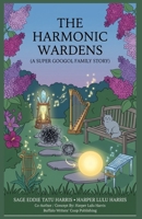 The Harmonic Wardens (Super Googol Books (the Harperverse Children's Imprint)) B0H8FTCR1G Book Cover