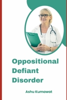 Oppositional Defiant Disorder B0C2S71CDS Book Cover
