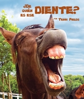 ¿de Quién Es Ese Diente?: (and That's the Tooth in Spanish) (Spanish Edition) 1643518321 Book Cover