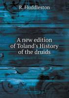 A New Edition of Toland's History of the Druids 5518499582 Book Cover