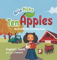 Aria Picks Ten Apples: An Interactive Counting Book 1955461031 Book Cover