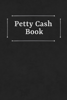 Petty Cash Book: Small Petty Cash Recording Receipt Log Book Ledger with 5 Column Payment Record, 4-Year At-A-Glance Calendar and Alternating Gray and White Lines Plain Black 1697008267 Book Cover