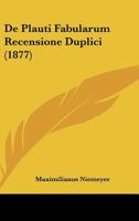 De Plauti Fabularum Recensione Duplici (1877) 1160407932 Book Cover