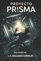 PROYECTO PRISMA (Spanish Edition) B0GVPZJZQ6 Book Cover