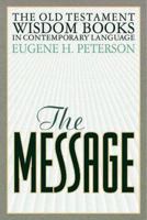The Message: Old Testament Wisdom Books 0891099603 Book Cover
