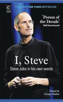 I, Steve: Steve Jobs In His Own Words 1932841660 Book Cover
