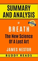 Summary and Analysis of Breath: The New Science of a Lost Art by James Nestor B08CJ5PTW4 Book Cover