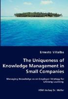 The Uniqueness of Knowledge Management in Small Companies - Managing Knowledge as an Employer Strategy for Lifelong Learning 3836457172 Book Cover