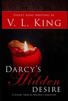 Darcy's Hidden Desire: A Steamy Pride and Prejudice Variation 1689639512 Book Cover