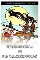 The Night Before Christmas And Other Popular Stories For Children 1475173822 Book Cover