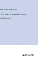 Zerbin; Oder die neuere Philosophie: in Großdruckschrift 3368358553 Book Cover