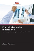 Fournir des soins médicaux 6203385492 Book Cover