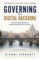 Governing The Digital Backbone B0H7F84PCR Book Cover