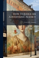 How To Judge An Advertising Agency... 1271293250 Book Cover