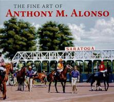 The Fine Art of Anthony M. Alonso 1581501722 Book Cover