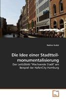 Die Idee einer Stadtteil- monumentalisierung 363924267X Book Cover