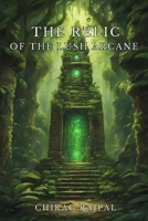 The Relic of the Lush Arcane B0CSFBJY4Q Book Cover