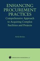 Enhancing Procurement Practices: Comprehensive Approach to Acquiring Complex Facilities and Projects 1402077408 Book Cover