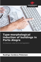 Type-morphological induction of buildings in Porto Alegre 6206354075 Book Cover