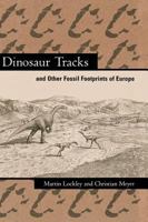 Dinosaur Tracks and other Fossil Footprints of Europe 0231107102 Book Cover