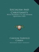 Socialism And Christianity With Reference To The Woman Question 1347008586 Book Cover