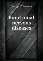 Functional nervous diseases 1271092875 Book Cover