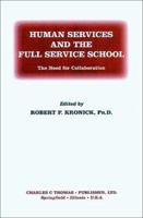 Human Services and the Full Service School 0398070636 Book Cover