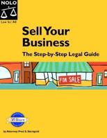 Sell Your Business : The Step-By-Step Legal Guide 1413300189 Book Cover