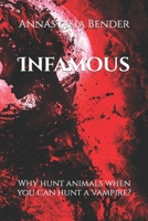 Infamous: Why hunt animals when you can hunt a vampire? B0C6BZRJH9 Book Cover