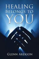 Healing Belongs to You 1562290290 Book Cover