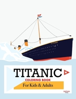Titanic Coloring Book: Child-Friendly, All Ages with Detailed Hand-Drawn Illustrations, a Ship Coloring Book for Kids and Adults (Colourful Journeys) 6250015833 Book Cover