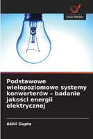 Podstawowe wielopoziomowe systemy konwerterów - badanie jakosci energii elektrycznej (Polish Edition) 6208868769 Book Cover