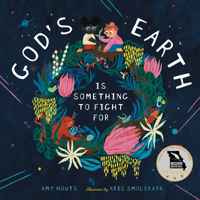 God's Earth Is Something to Fight For 1638191476 Book Cover