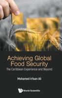 Achieving Global Food Security: The Caribbean Experience and Beyond 9811298890 Book Cover