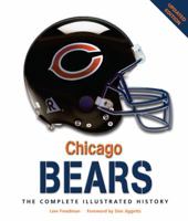 Chicago Bears: The Complete Illustrated History 0760332312 Book Cover