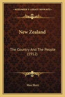 New Zealand the Country and the People 0548769583 Book Cover
