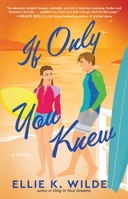 If Only You Knew: A Novel (3) (Oakwood Bay) 1668093855 Book Cover