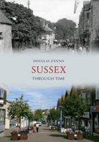 Sussex Through Time 1445609002 Book Cover