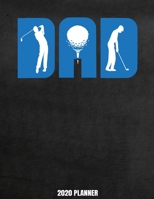 2020 Planner: Weekly Planner January 2020 - December 2020 Calendar Agenda Daily Schedule - Golfing Dad Golf Father 1676774920 Book Cover