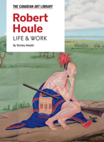 Robert Houle: Life & Work null Book Cover