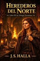 Herederos del Norte: Una epopeya de la era vikinga sobre el regreso, la determinación y las tierras del Norte (La Trilogía Tavastiana) (Spanish Edition) B0HH9JWPD7 Book Cover