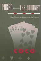 Poker--The Journey: Poker Stories and Learnings for Players 0533159679 Book Cover