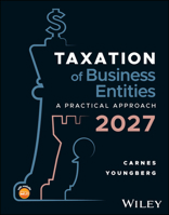 Taxation for Business Entities, with eBook Access Code: A Practical Approach, 2027 Edition 1394448481 Book Cover