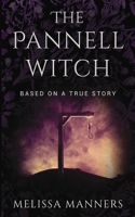 The Pannell Witch: Based on a true story 1739645138 Book Cover