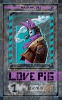Love Pig: L'axe pas trié (French Edition) 2322639583 Book Cover