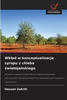 Wklad w konceptualizacje syropu z chleba swietojanskiego: Sluzenie rozwojowi terytorialnemu regionu Gzennayas: operacyjnosc i wyzwania zwiazane ze zrównowazonym rozwojem i odpornoscia (Polish Edition) 6203889504 Book Cover